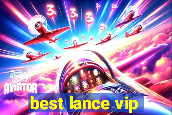 best lance vip